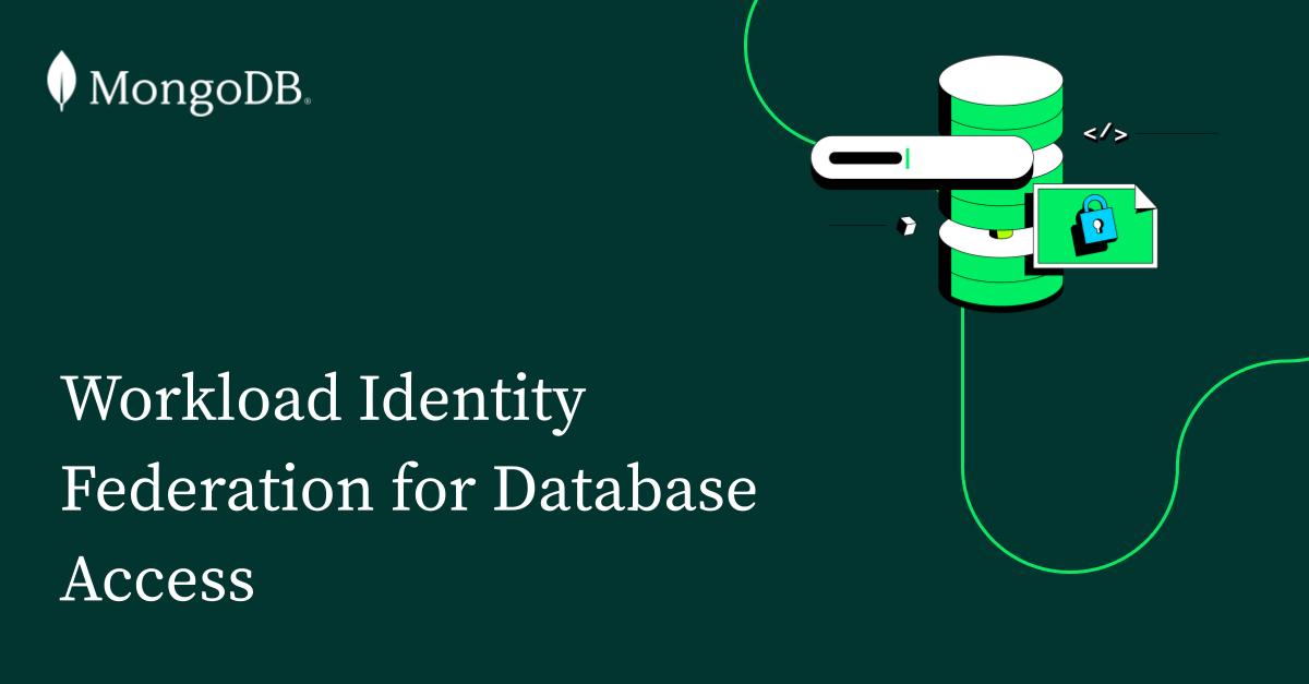 MongoDB推出工作负载身份联合以访问数据库